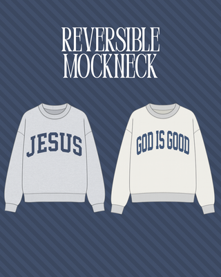 PRE- ORDER // JESUS/ GOD IS GOOD MOCKNECK